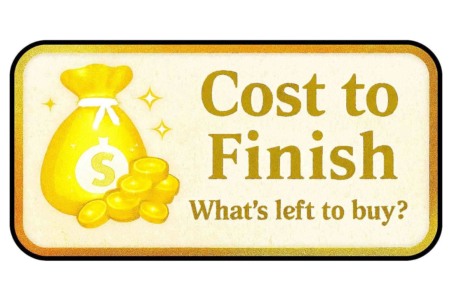 Cost to Finish